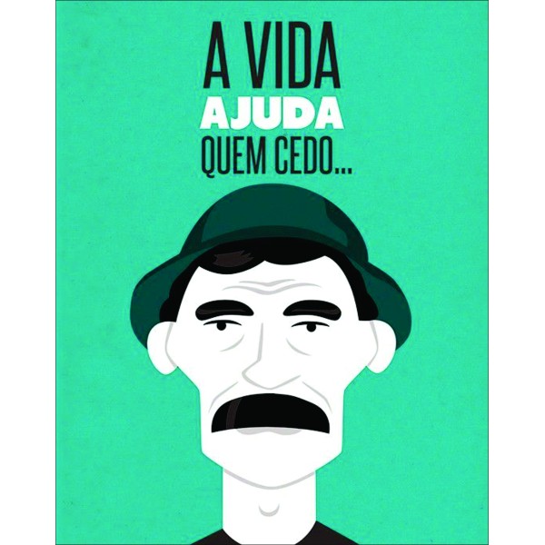 Placa Decorativa   a vida ajuda quem cedo madruga